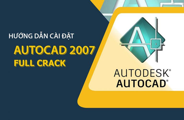Tải Autocad 2007 Full Crack Vĩnh viễn – [Link GG Drive]