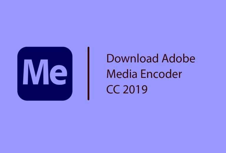 Tải ngay Media Encoder CC 2019 Full bản quyền miễn phí